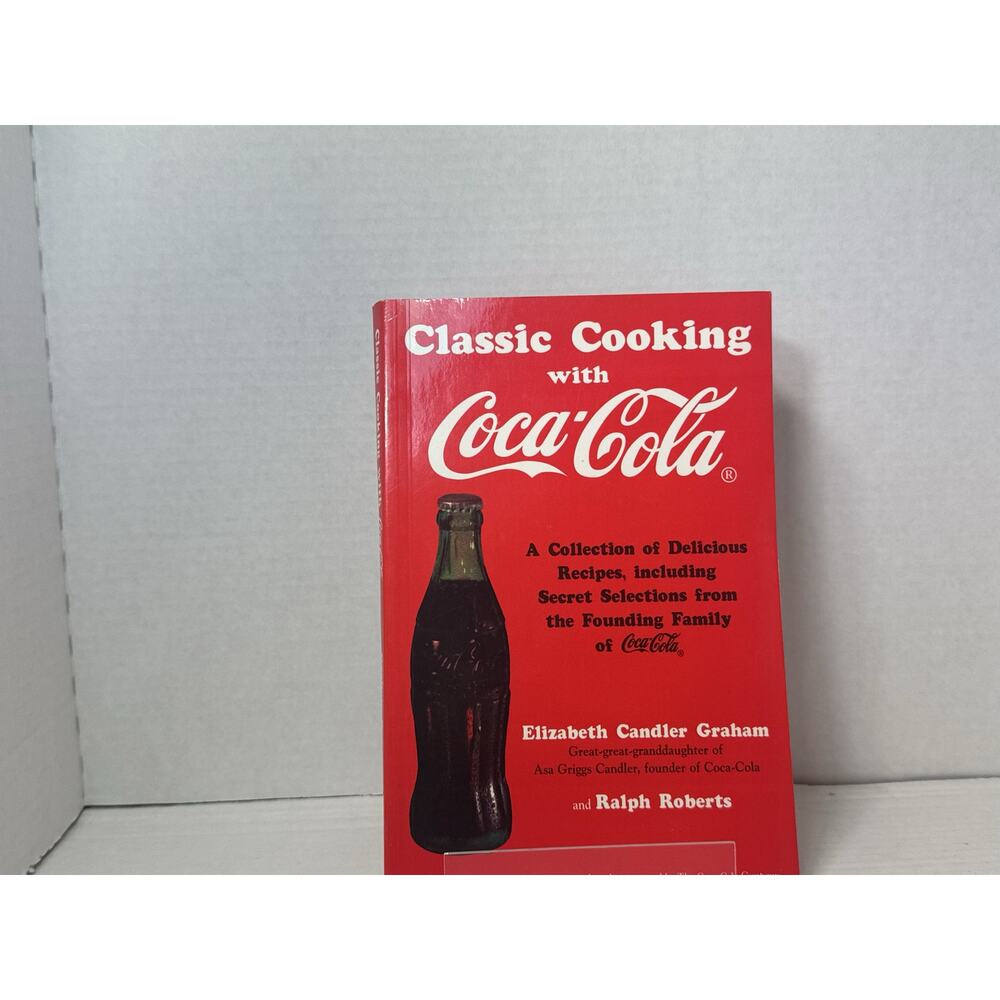 Classic Cooking with Coca-Cola by Elizabeth Candle Graham & Ralph Roberts Unique